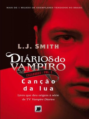 cover image of Canção da lua--Diários do vampiro--Caçadores--2